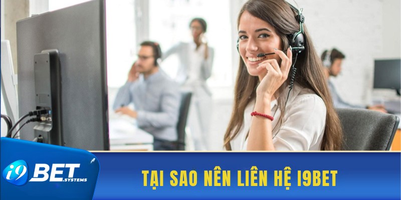 Các lợi ích khi sử dụng hình thức liên hệ i9bet